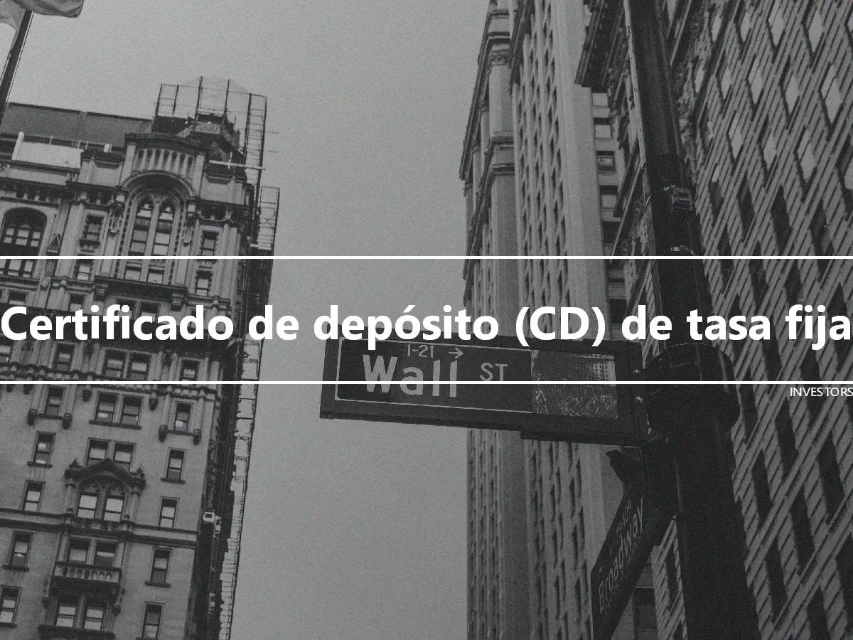 Certificado de depósito (CD) de tasa fija