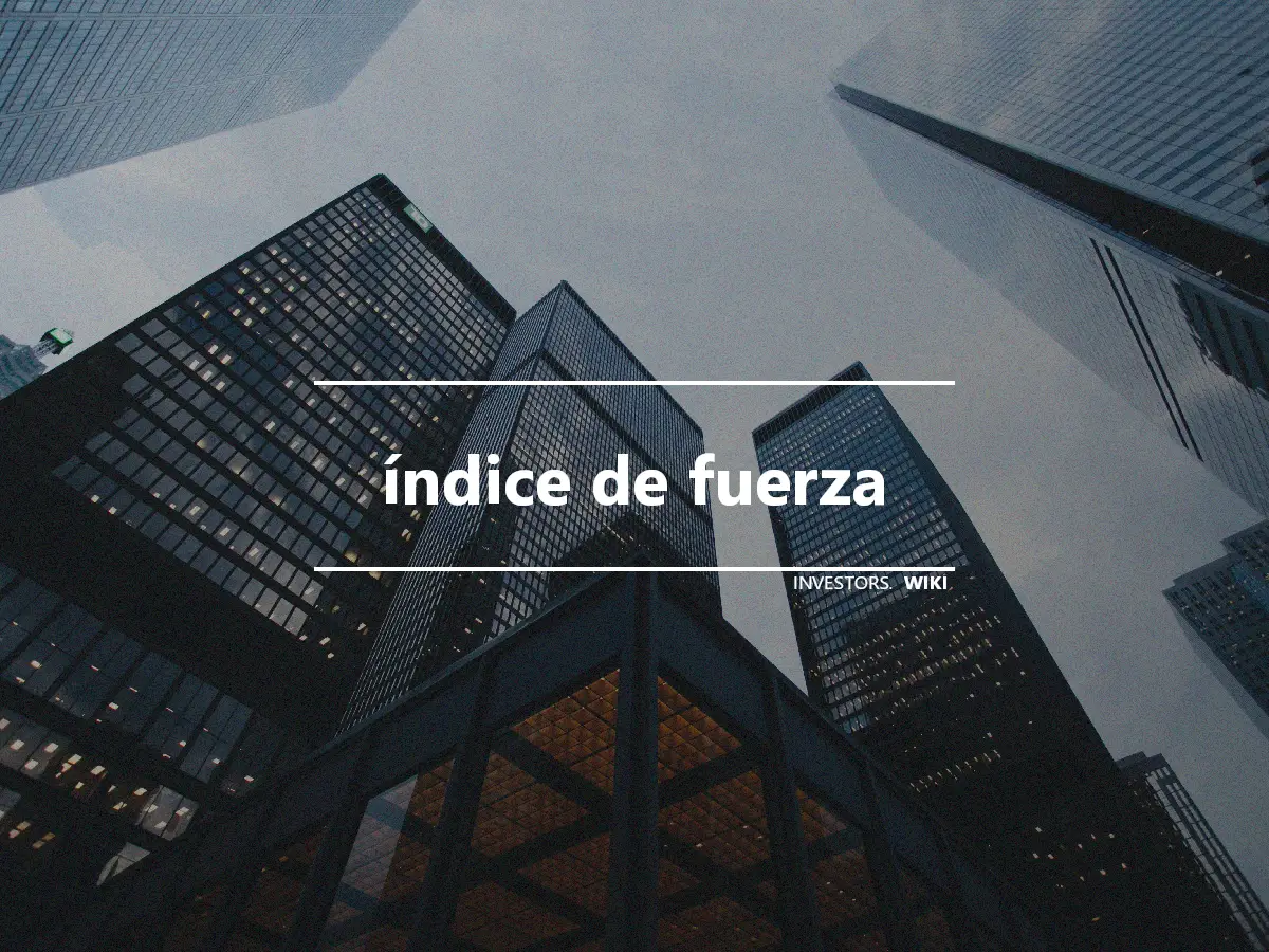 índice de fuerza