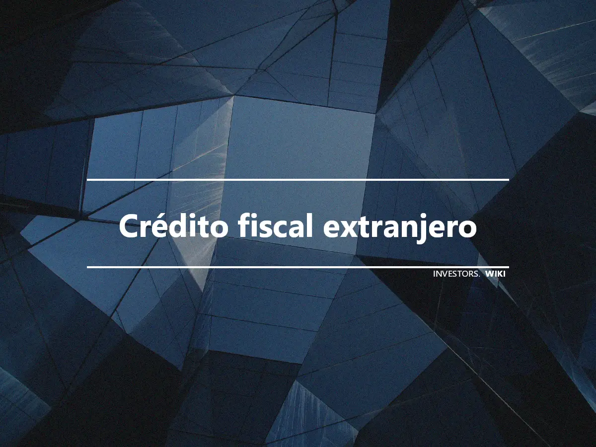 Crédito fiscal extranjero