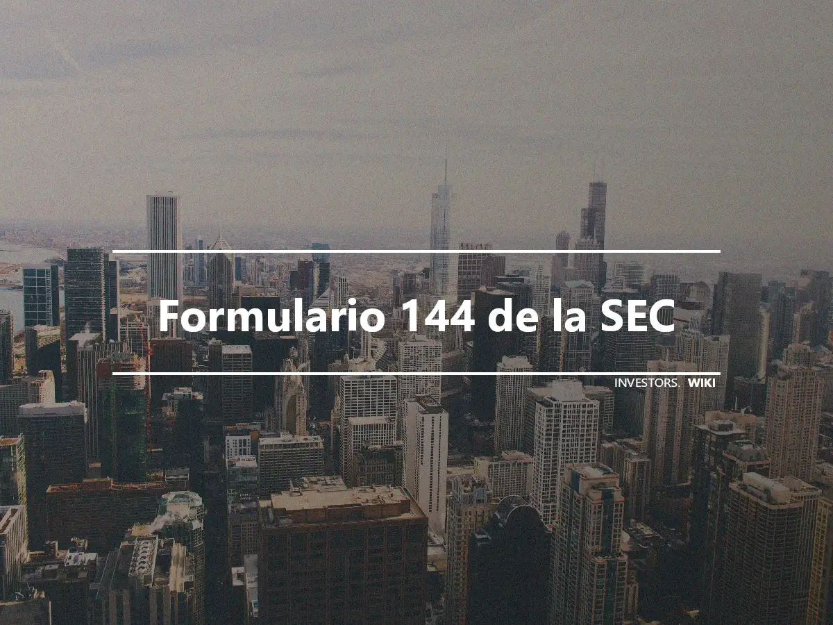 Formulario 144 de la SEC