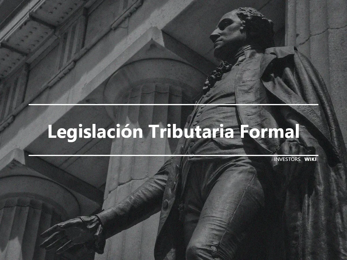 Legislación Tributaria Formal