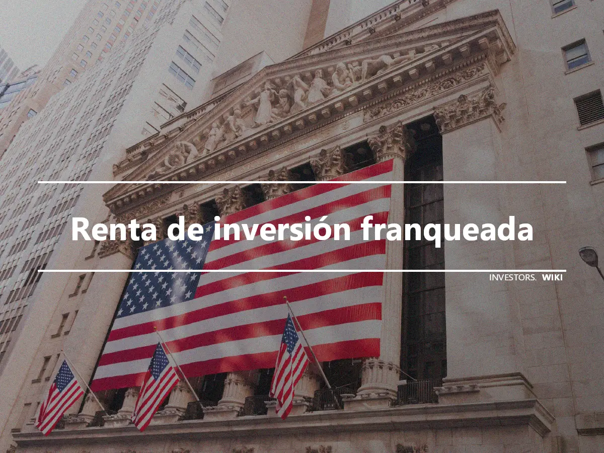 Renta de inversión franqueada