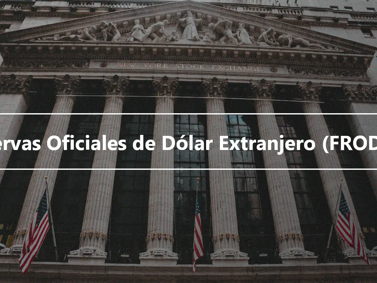 Reservas Oficiales de Dólar Extranjero (FRODOR)