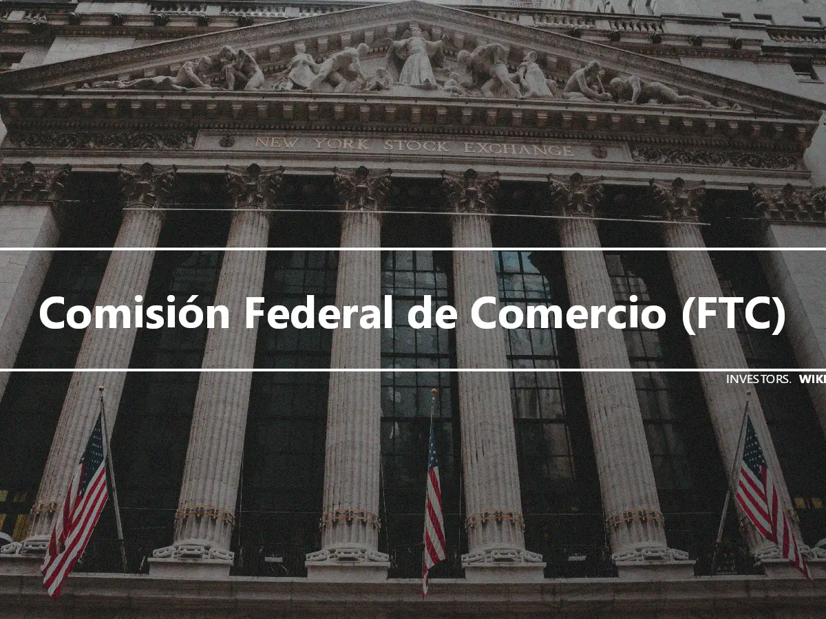 Comisión Federal de Comercio (FTC)