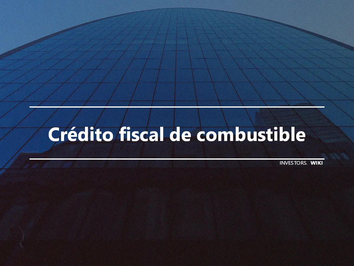 Crédito fiscal de combustible