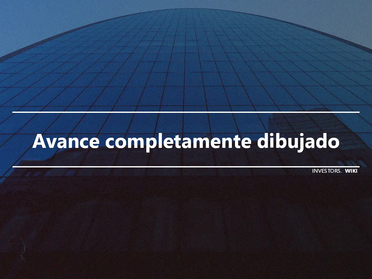 Avance completamente dibujado