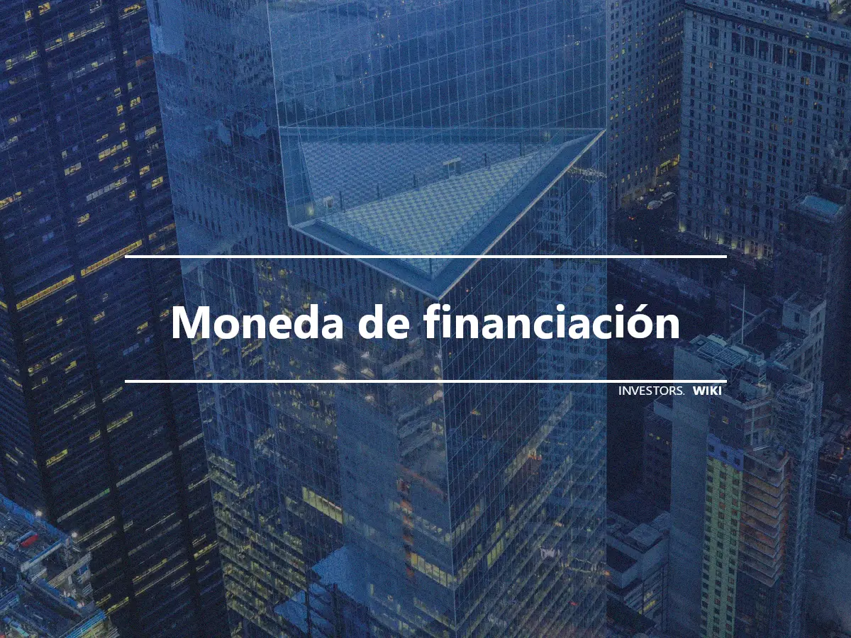 Moneda de financiación