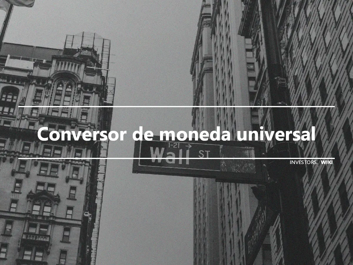 Conversor de moneda universal