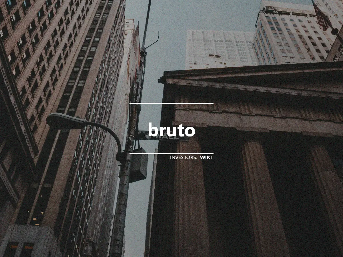 bruto