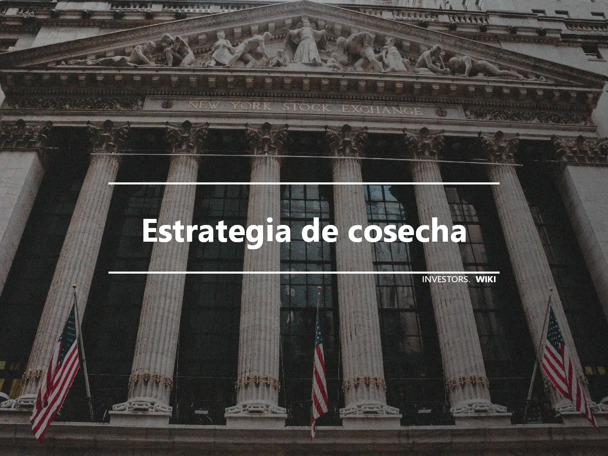 Estrategia de cosecha