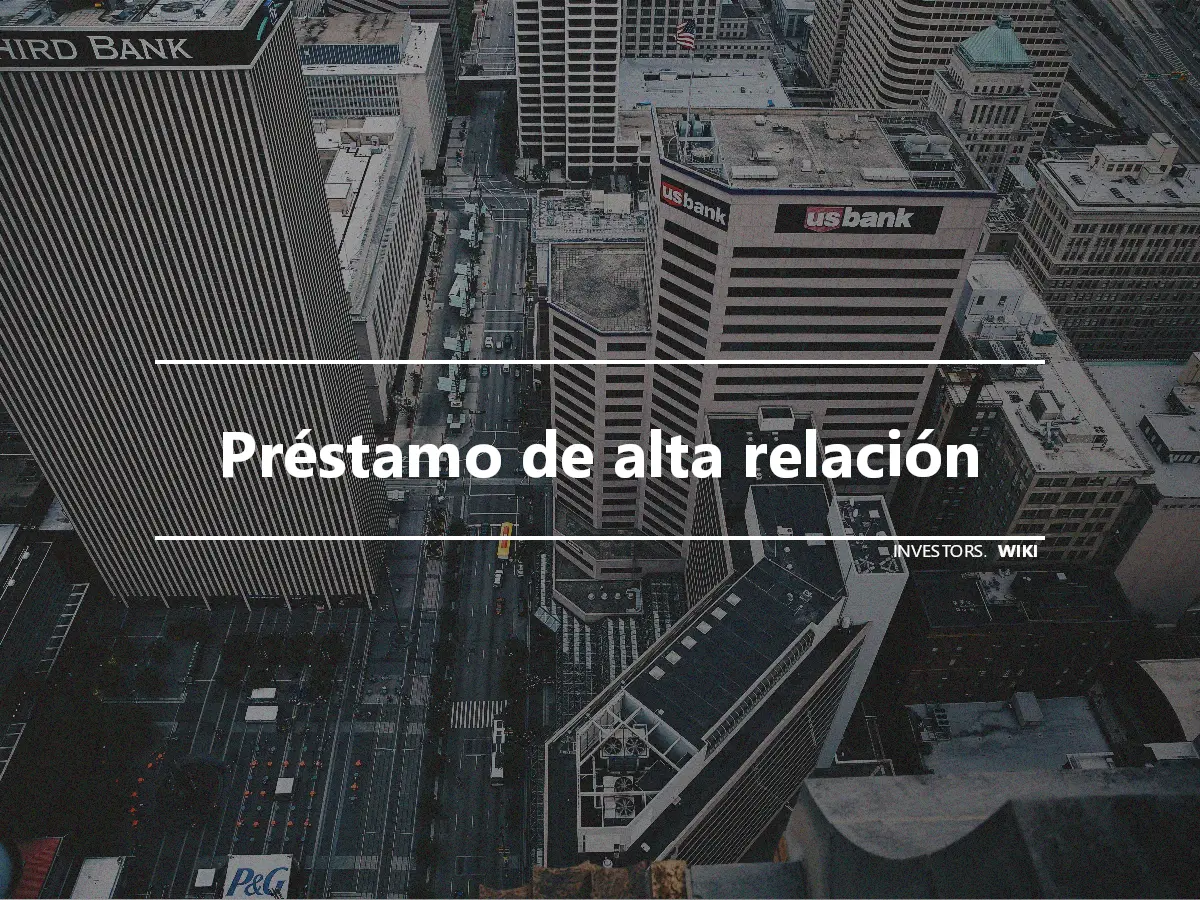 Préstamo de alta relación