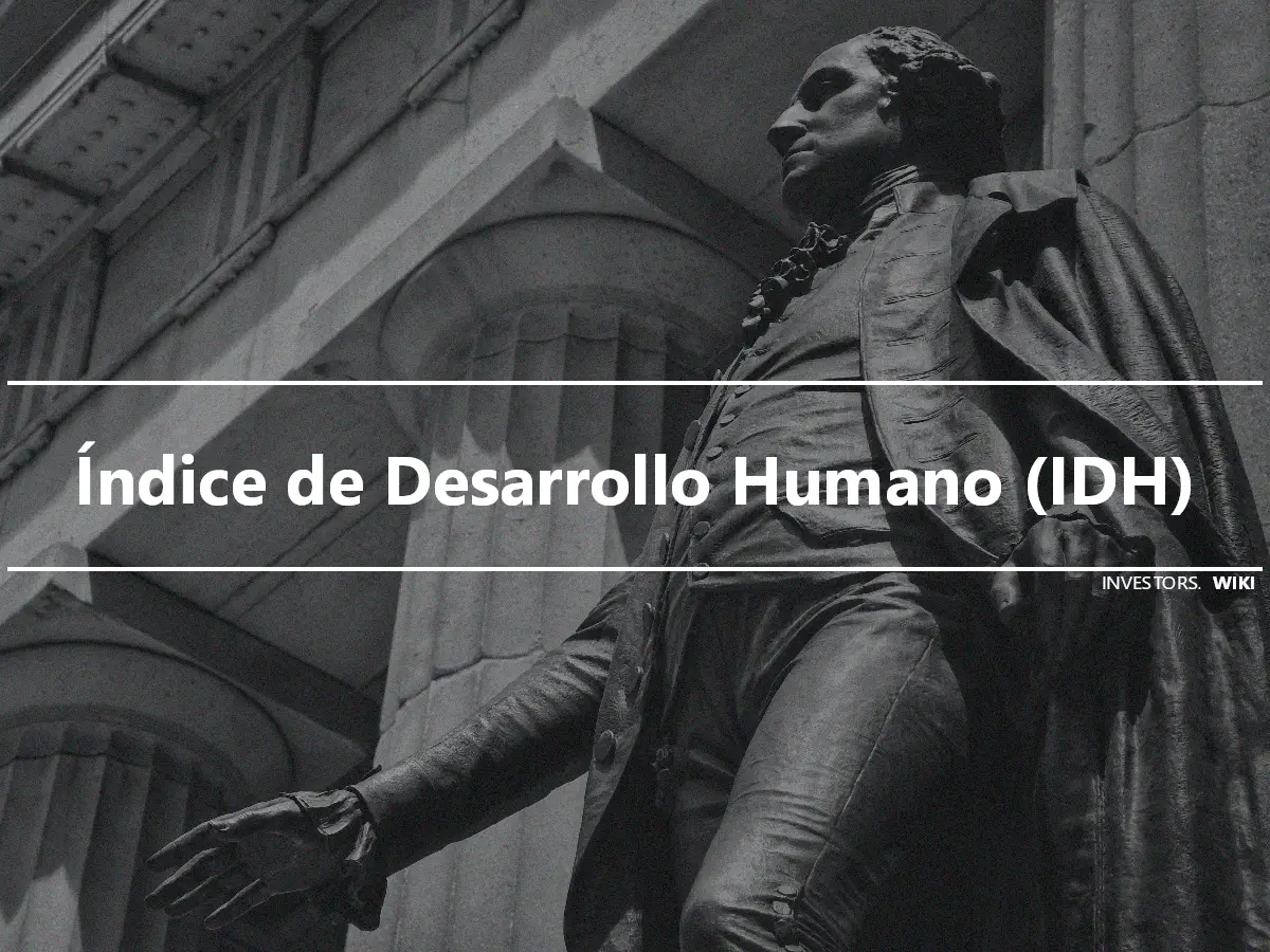 Índice de Desarrollo Humano (IDH)