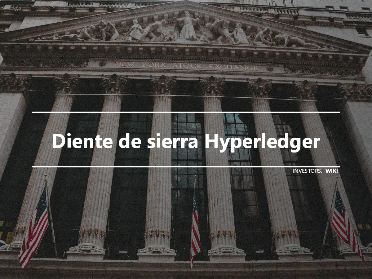 Diente de sierra Hyperledger