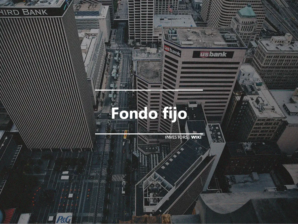 Fondo fijo