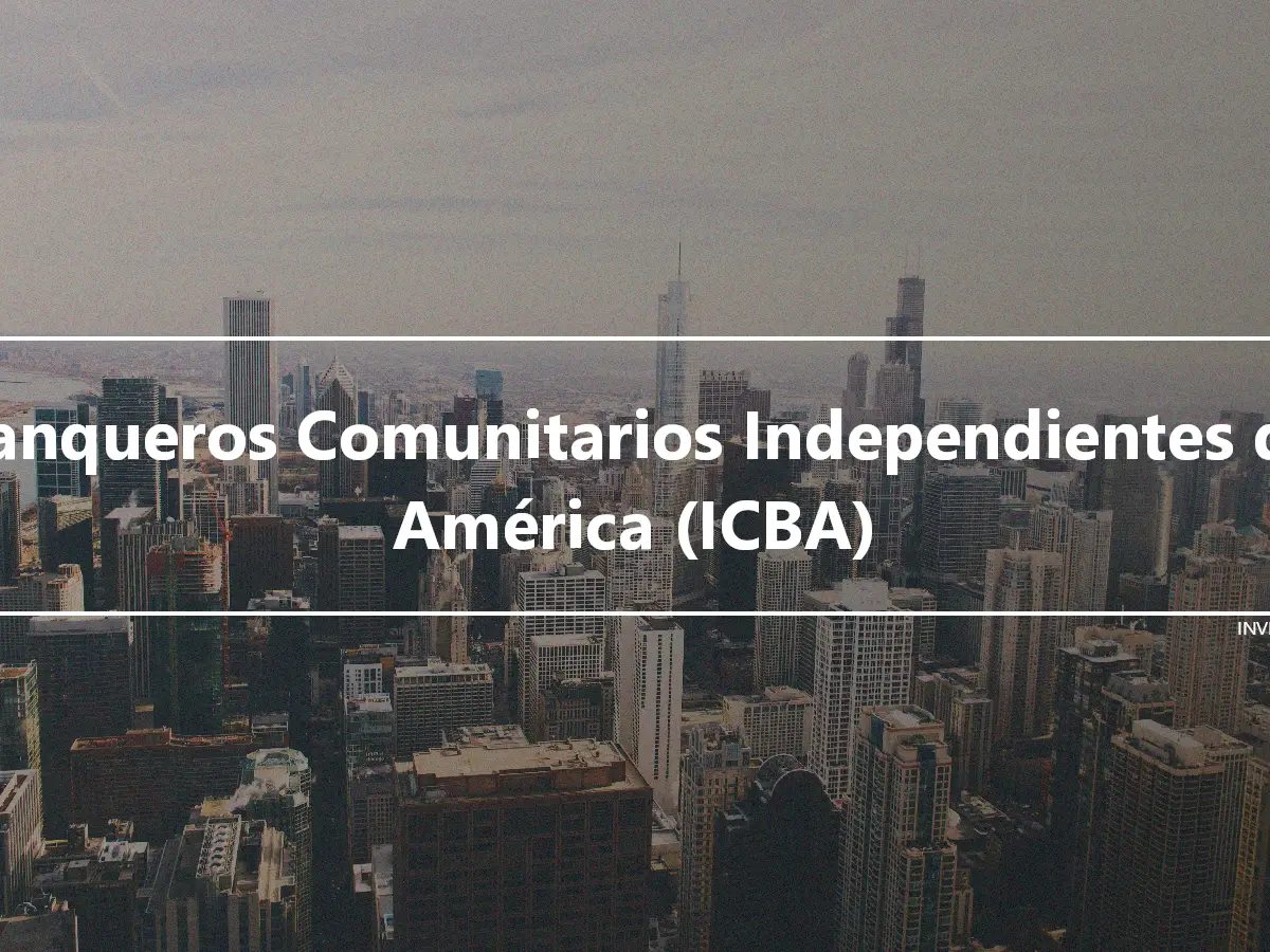 Banqueros Comunitarios Independientes de América (ICBA)