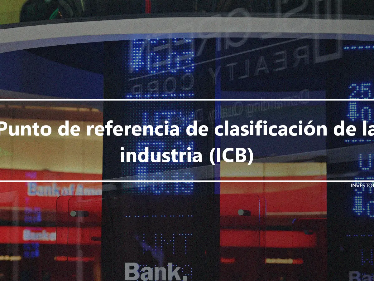 Punto de referencia de clasificación de la industria (ICB)