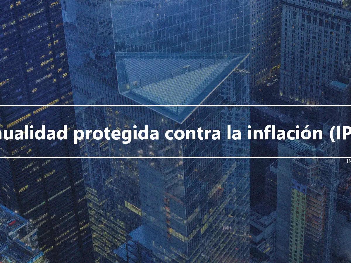 Anualidad protegida contra la inflación (IPA)