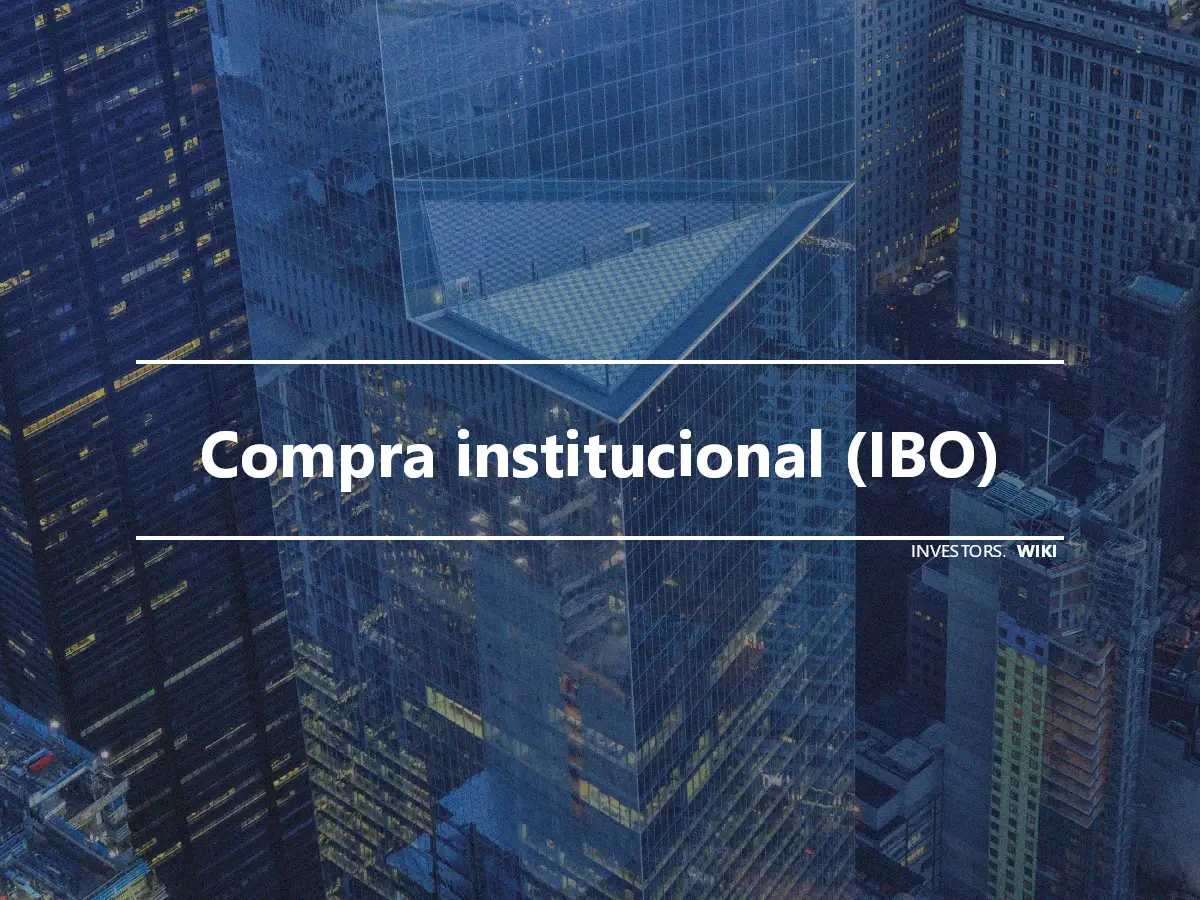 Compra institucional (IBO)