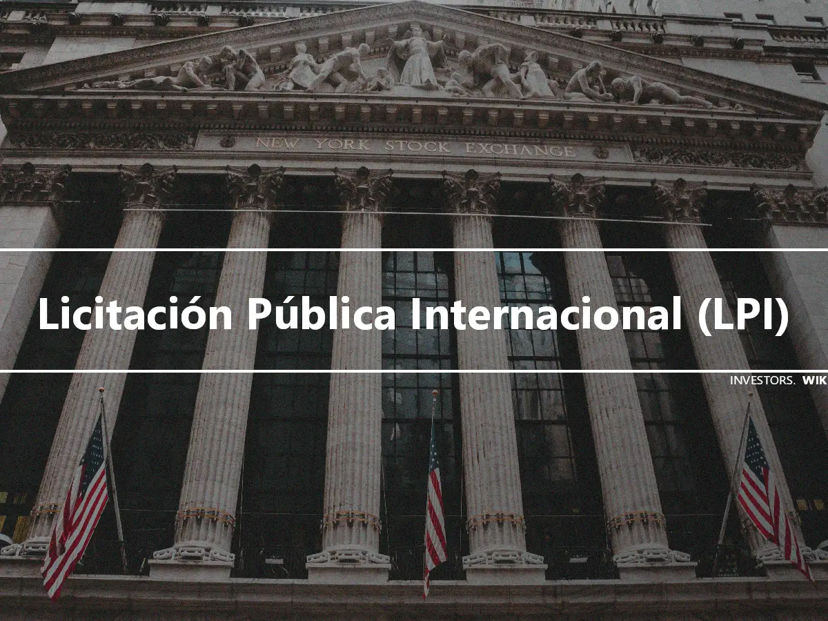 Licitación Pública Internacional (LPI)