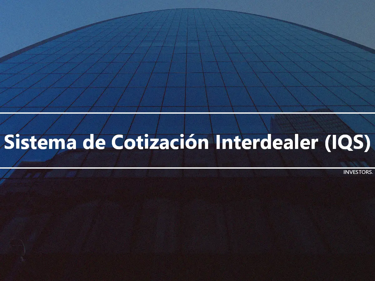 Sistema de Cotización Interdealer (IQS)