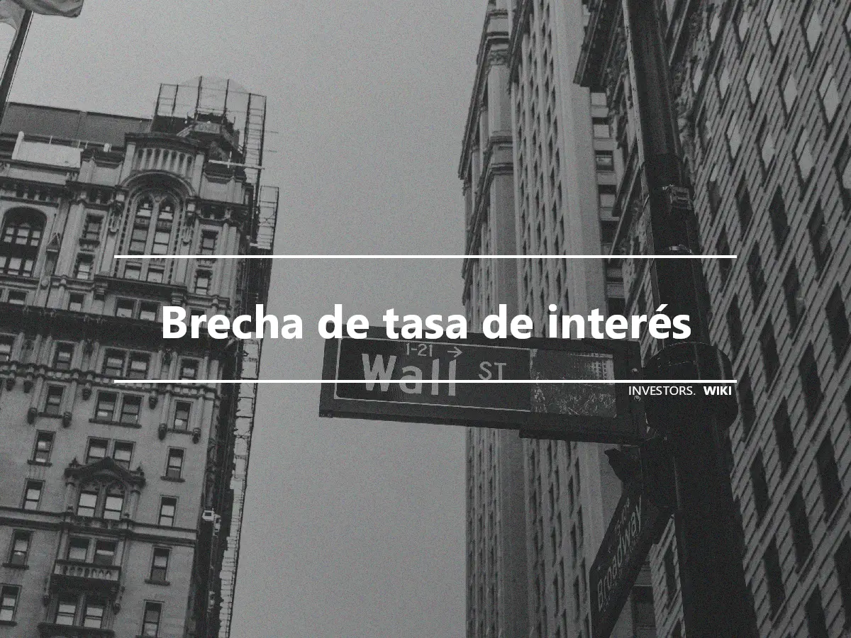 Brecha de tasa de interés