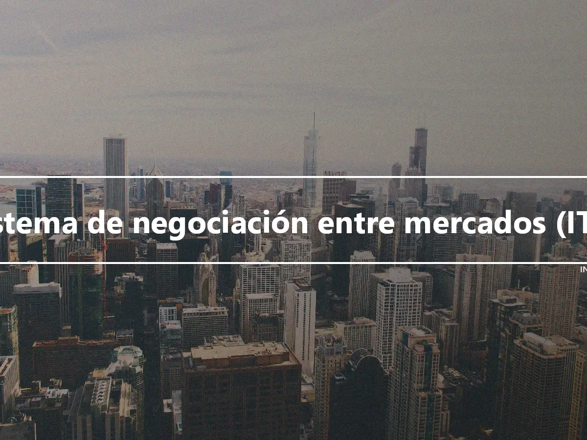 Sistema de negociación entre mercados (ITS)