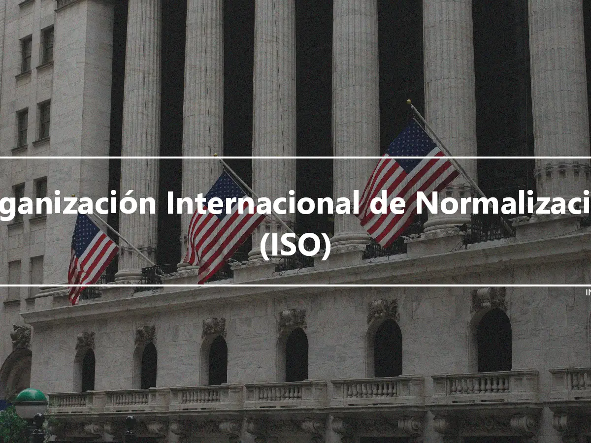 Organización Internacional de Normalización (ISO)