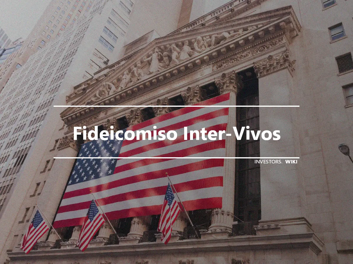 Fideicomiso Inter-Vivos