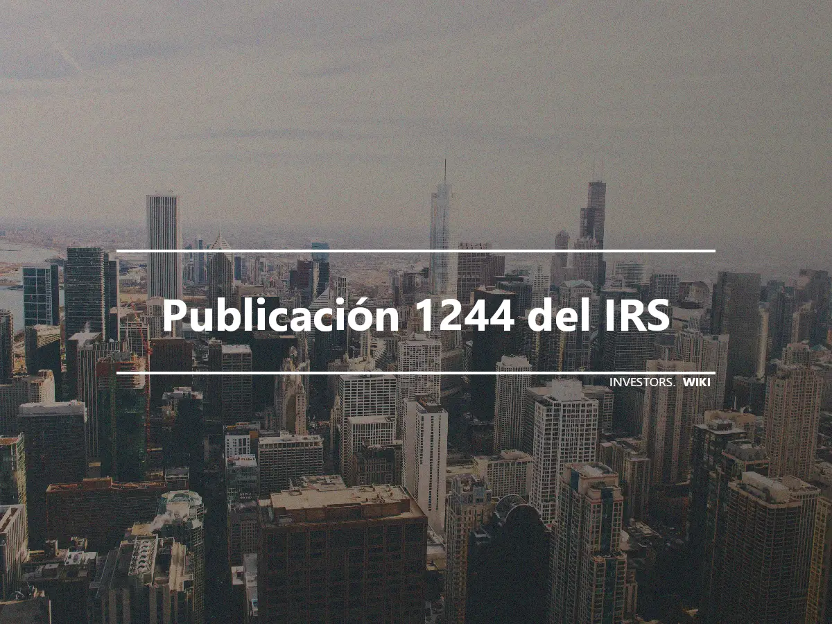 Publicación 1244 del IRS