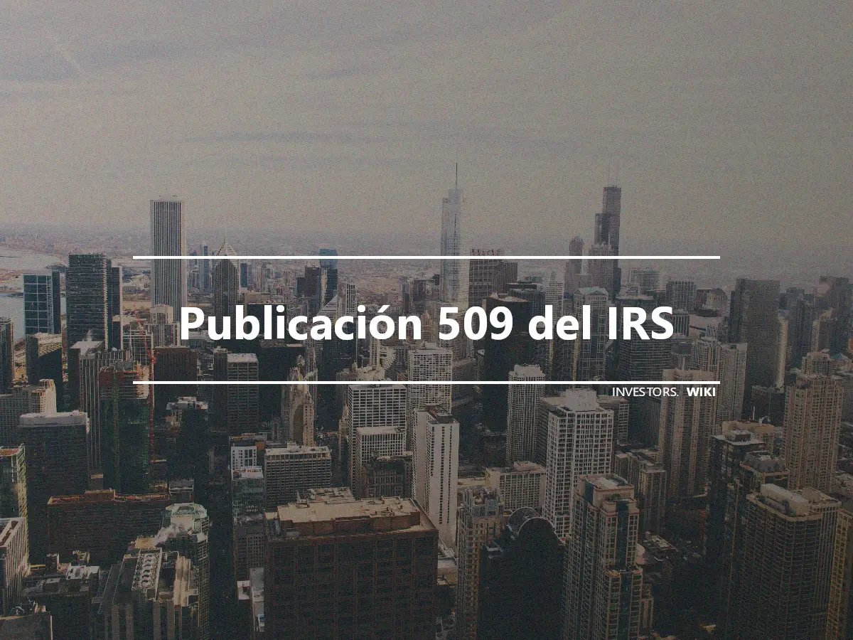 Publicación 509 del IRS