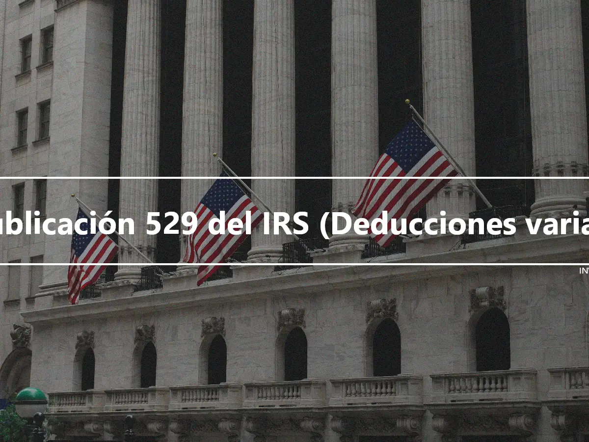 Publicación 529 del IRS (Deducciones varias)