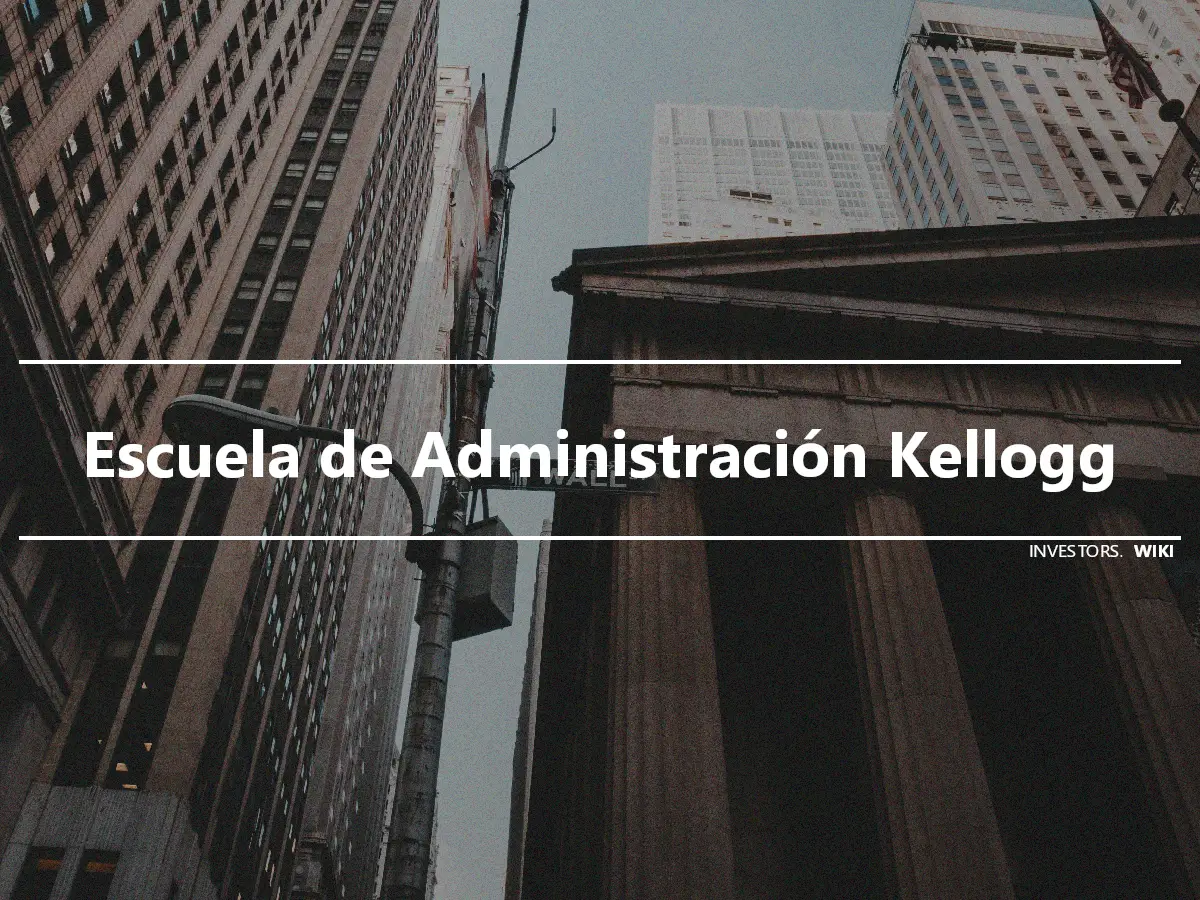 Escuela de Administración Kellogg