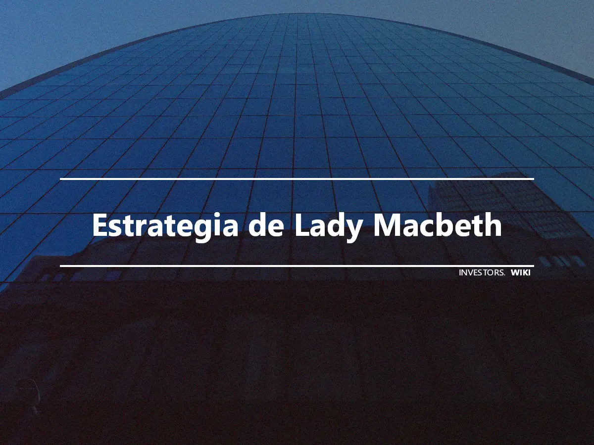 Estrategia de Lady Macbeth