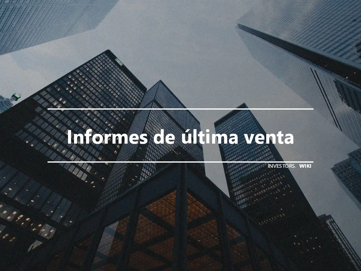 Informes de última venta