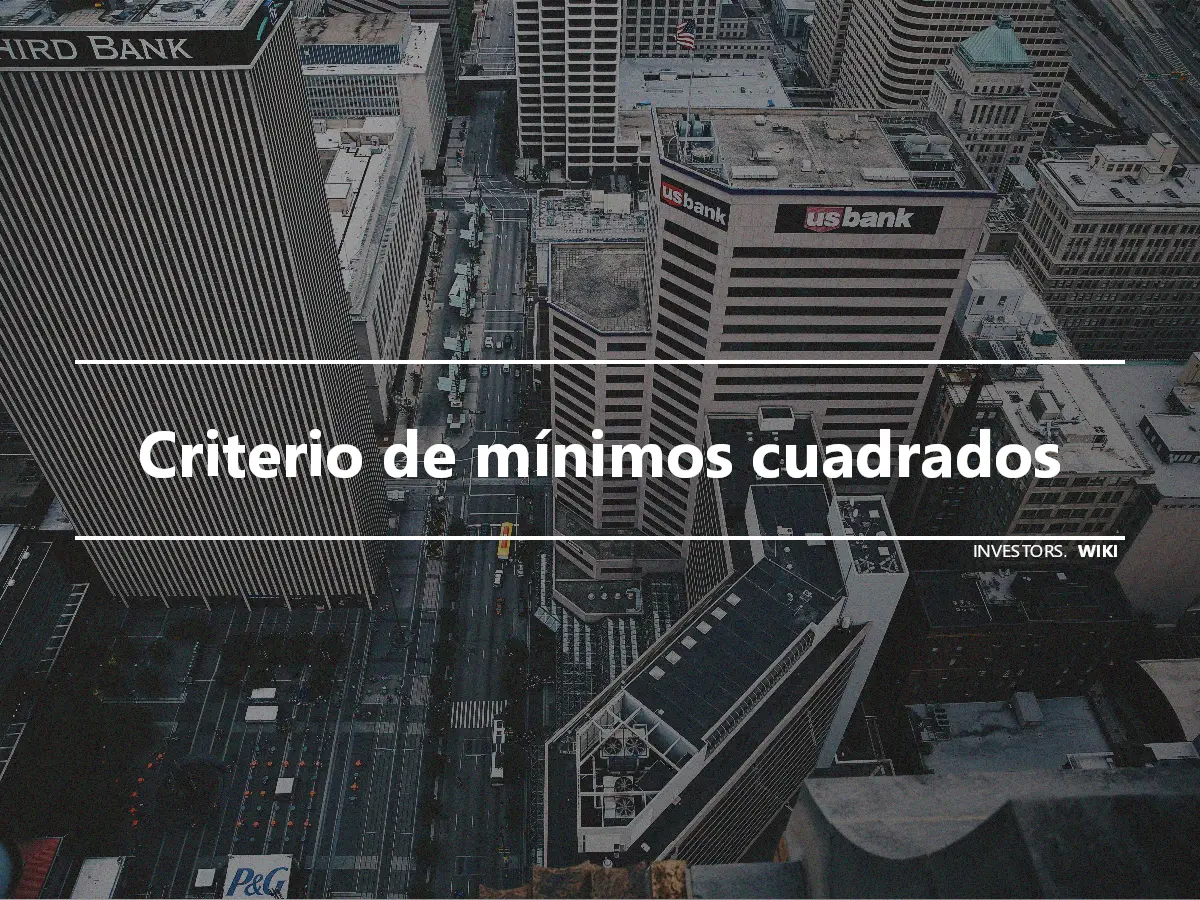 Criterio de mínimos cuadrados