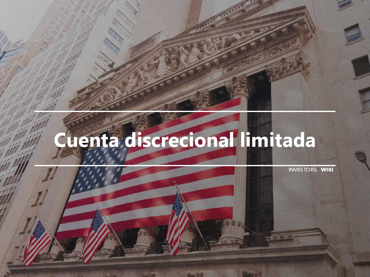 Cuenta discrecional limitada