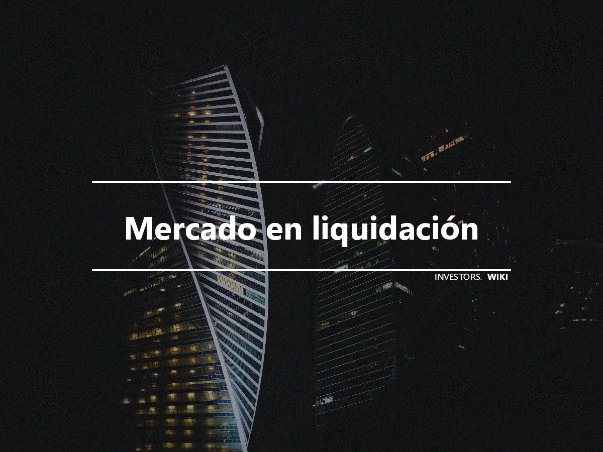 Mercado en liquidación