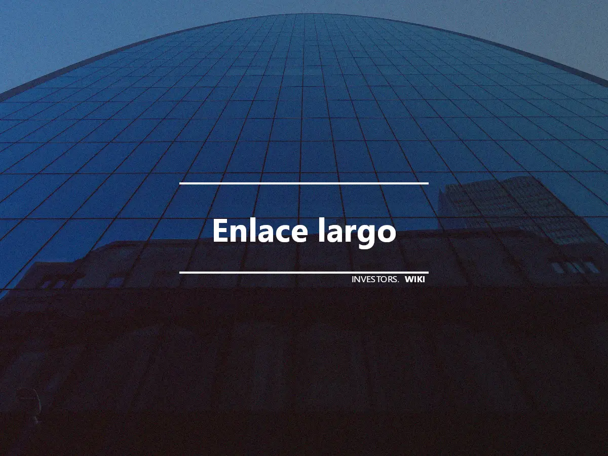 Enlace largo