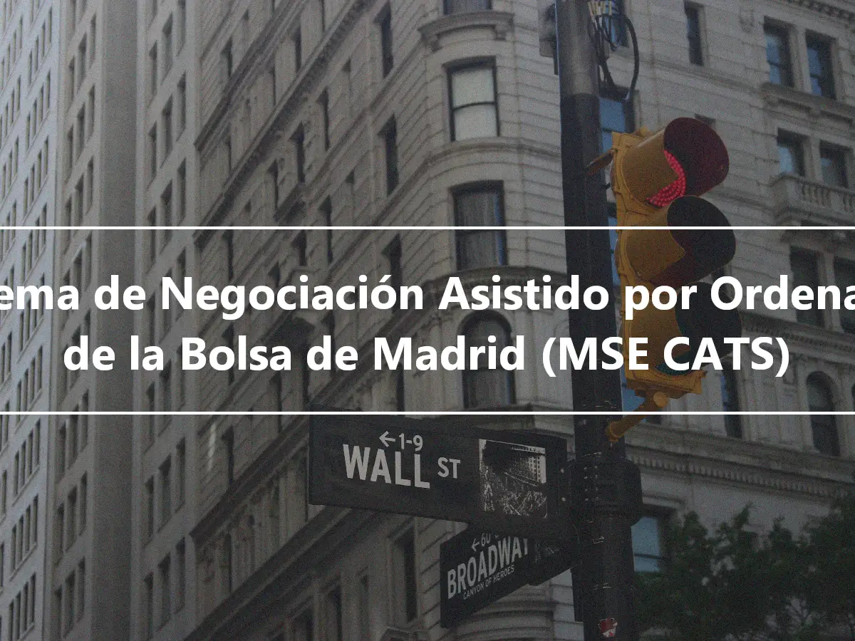 Sistema de Negociación Asistido por Ordenador de la Bolsa de Madrid (MSE CATS)