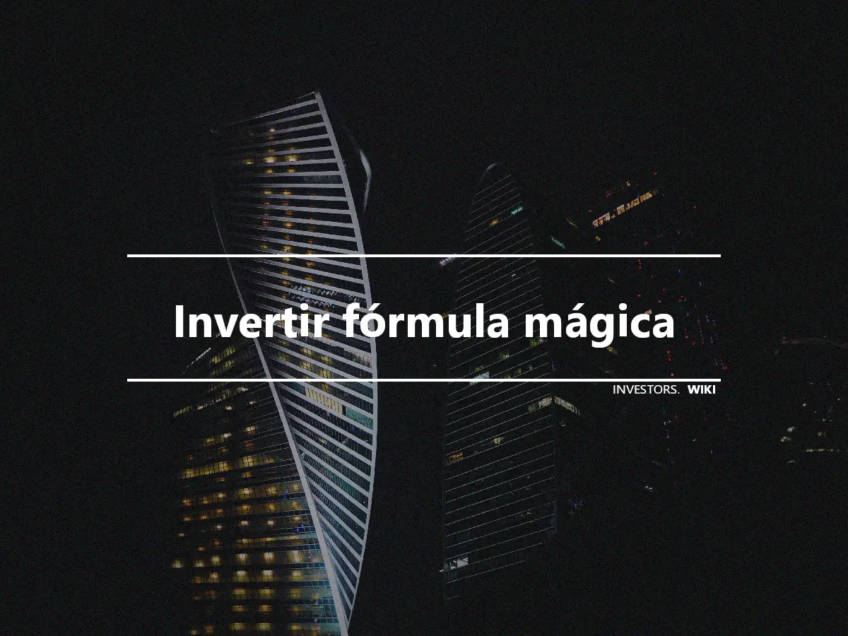Invertir fórmula mágica