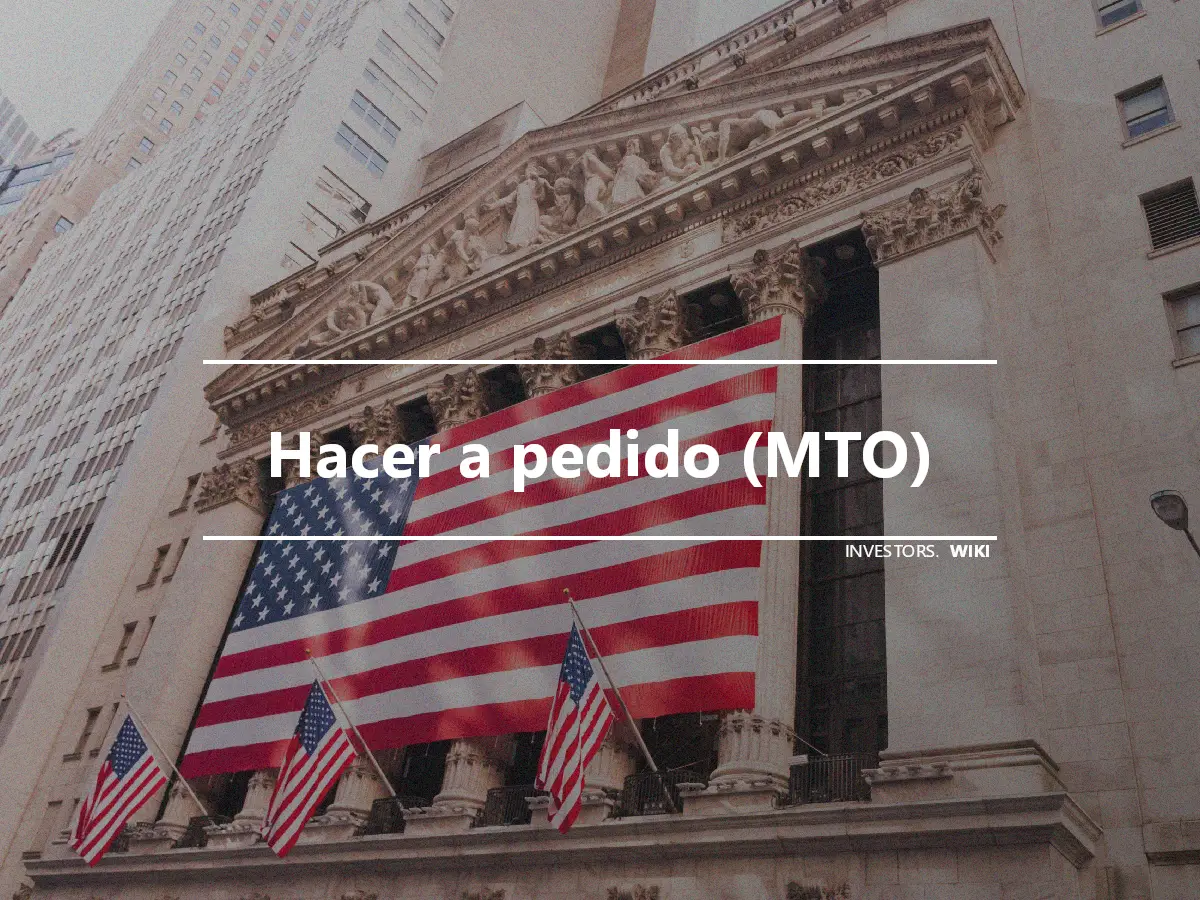 Hacer a pedido (MTO)