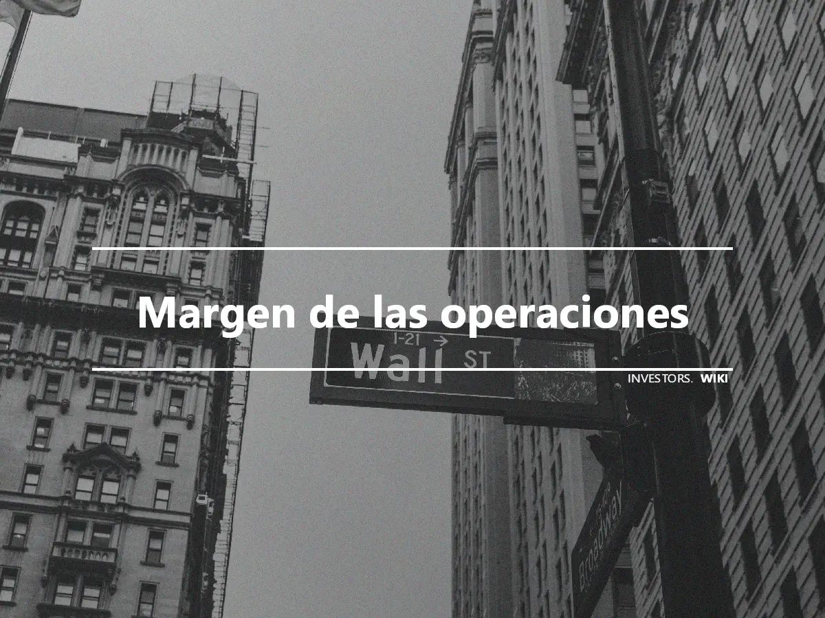 Margen de las operaciones