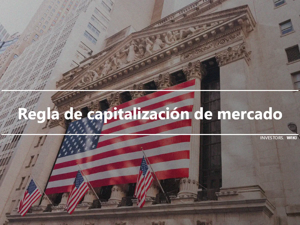 Regla de capitalización de mercado