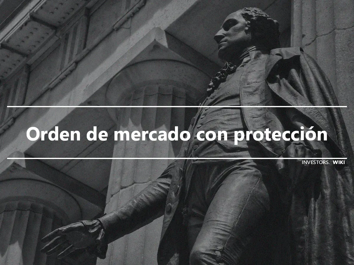 Orden de mercado con protección