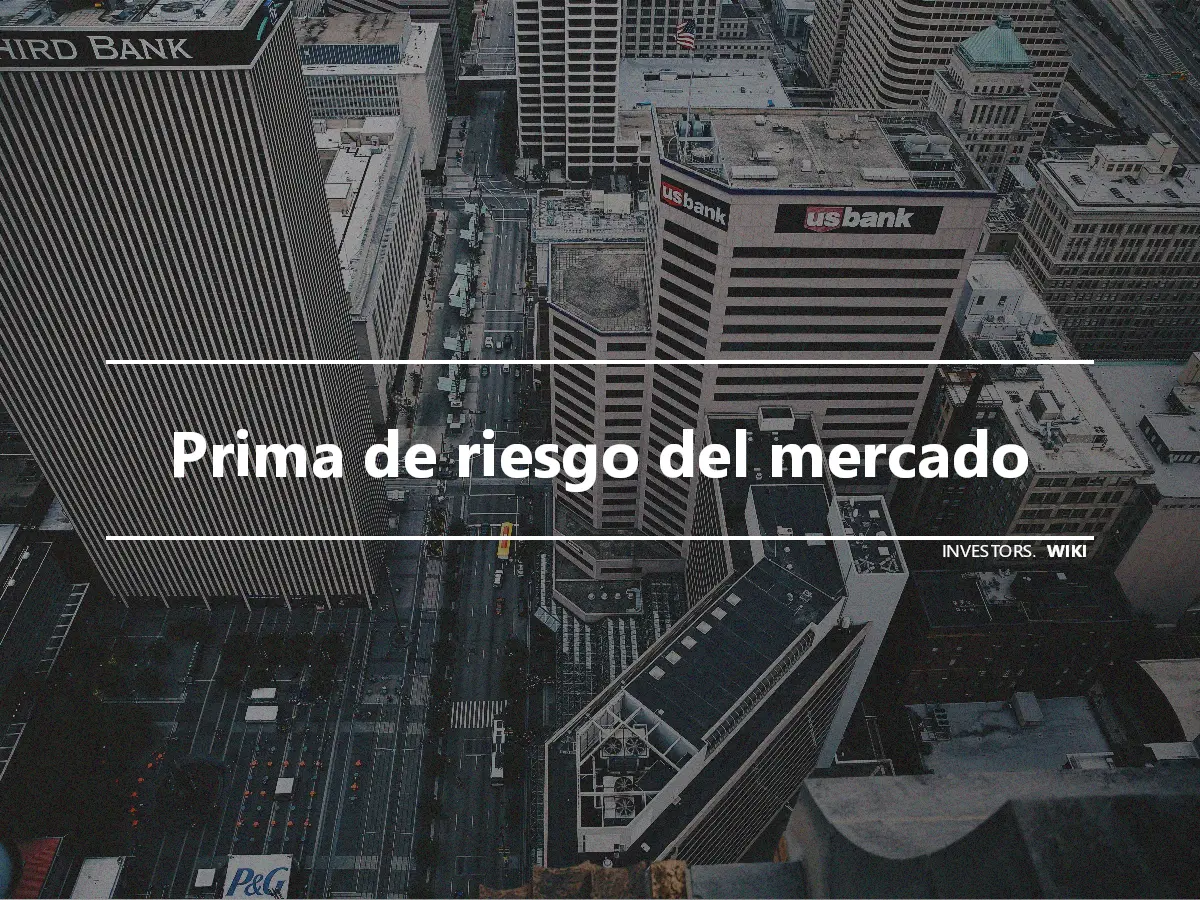 Prima de riesgo del mercado