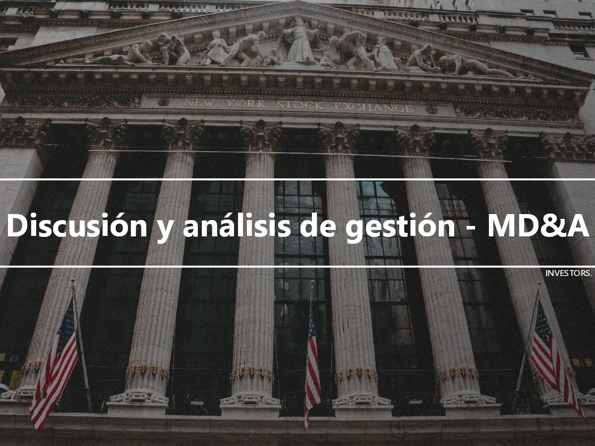 Discusión y análisis de gestión - MD&A