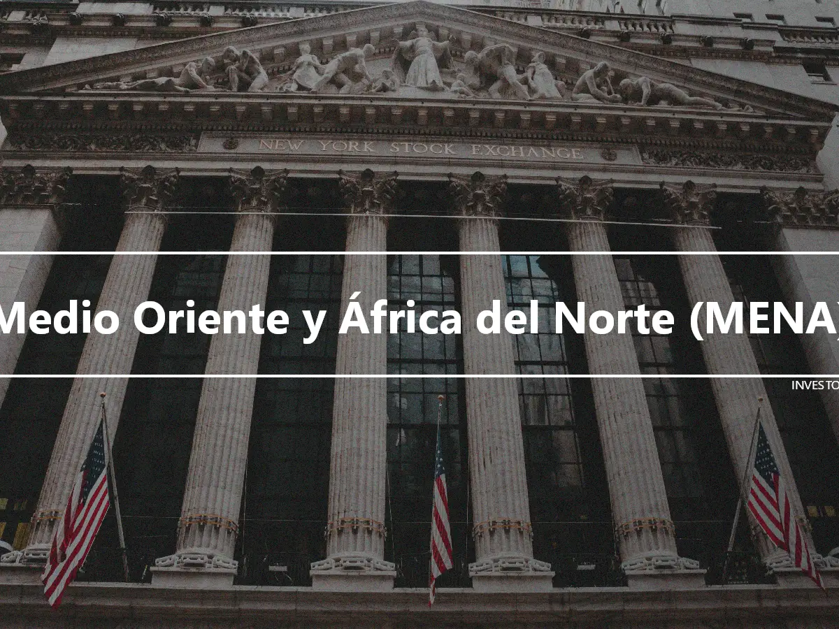 Medio Oriente y África del Norte (MENA)