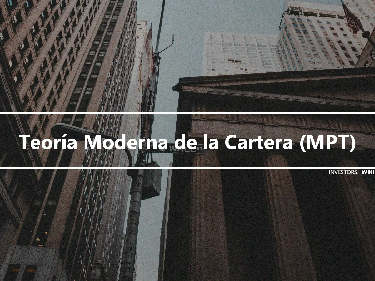 Teoría Moderna de la Cartera (MPT)