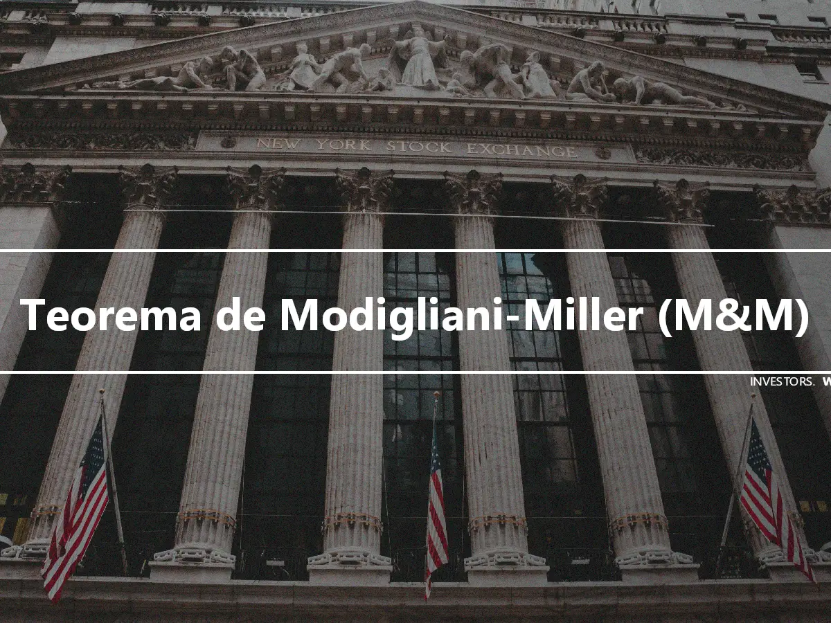 Teorema de Modigliani-Miller (M&M)