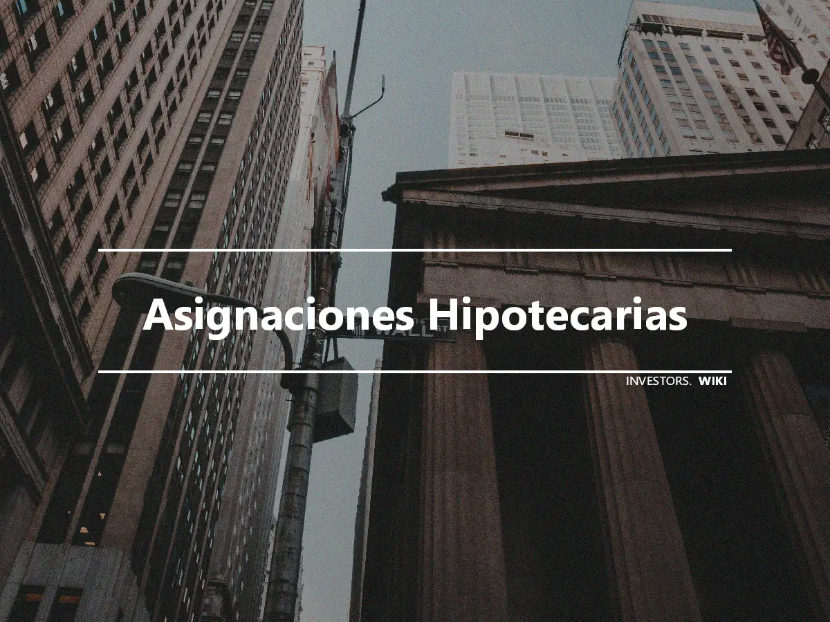 Asignaciones Hipotecarias